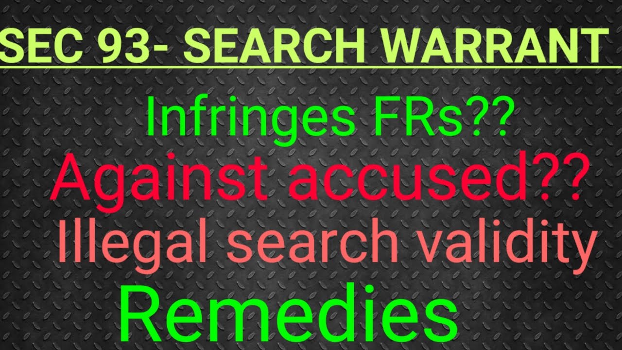 SEARCH WARRANT SEC 93 CRPC CONSTITUTIONAL VALIDITY
