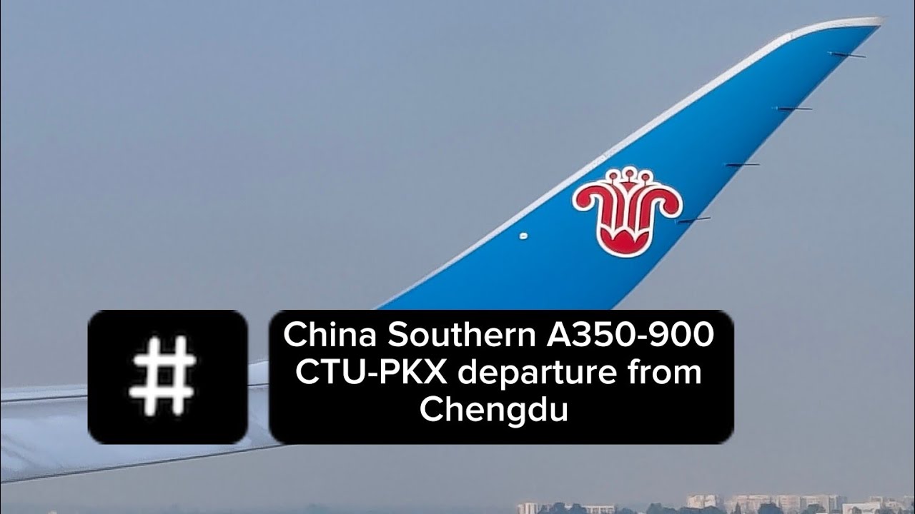 China Southern A350-900 CTU-PKX take off from Chengdu, Shuangliu.