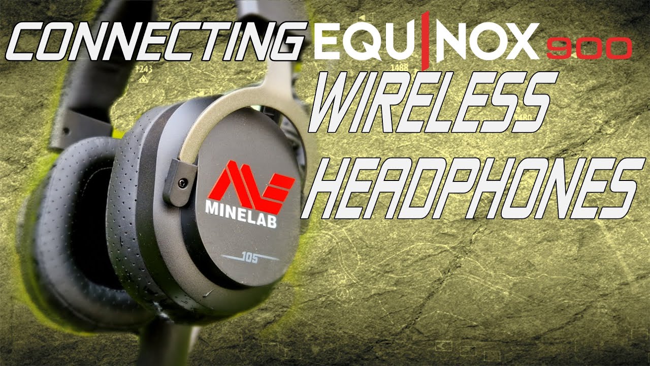 Minelab Equinox 900 | connect and pair  WIRELESS headphones