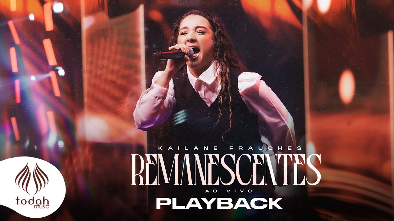 Kailane Frauches | Remanescentes  [Playback com Letra]