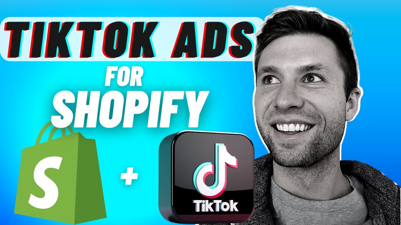 The Complete Guide to TikTok Ads for Shopify