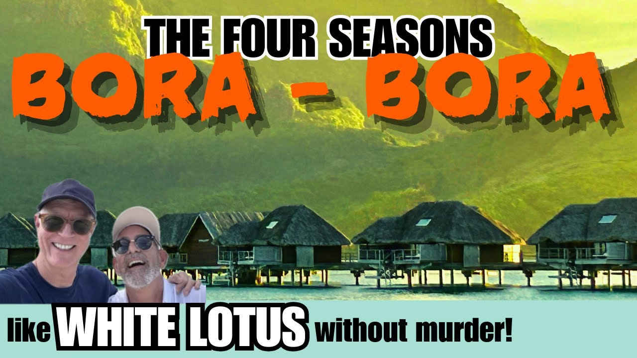 Bora Bora's Most Luxurious Resort | Four Seasons Overwater Bungalow Review