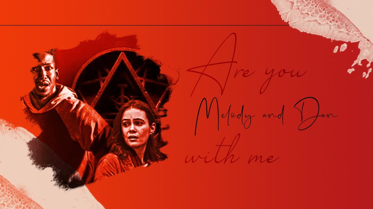 Melody and Dan (archive 81) are you with me