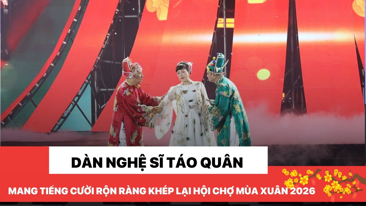 Dàn nghệ sĩ Táo quân mang tiếng cười rộn ràng khép lại Hội chợ Mùa Xuân 2026