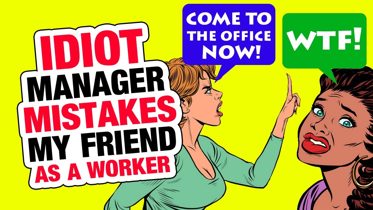 r/IDontWorkHereLady - The most STUPID Manager make mistake...