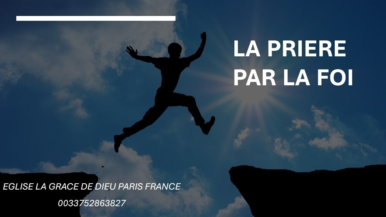 LA PRIERE PAR LA FOI