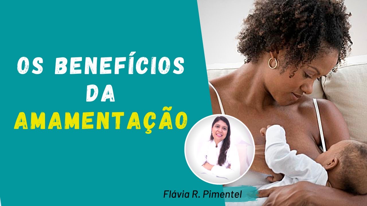 Os benefícios da AMAMENTAÇÃO
