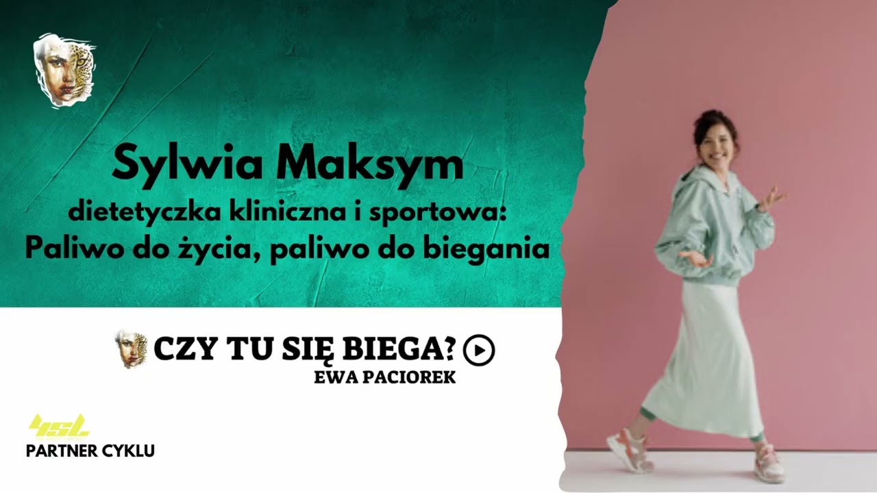 Paliwo do życia, paliwo do biegania. Sylwia Maksym. Odcinek #115