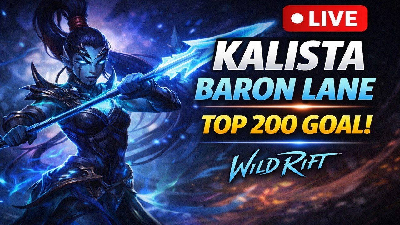 TOP 200 KALISTA PUSH ⚔️ Baron Lane Carry | Road to Grandmaster - Wild Rift LIVE (Arctic Arrow)