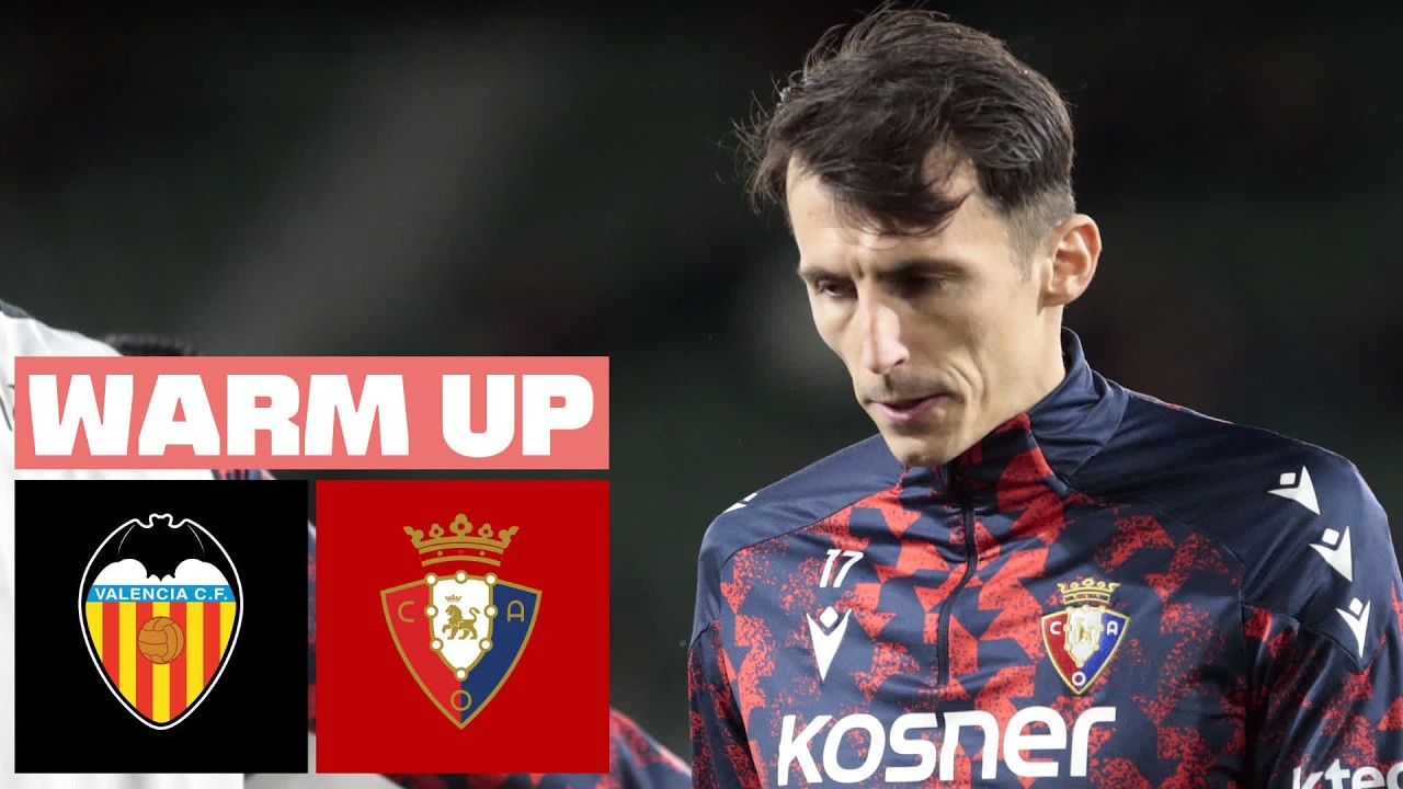🔴 VALENCIA CF vs CA OSASUNA - PREVIA DEL PARTIDO