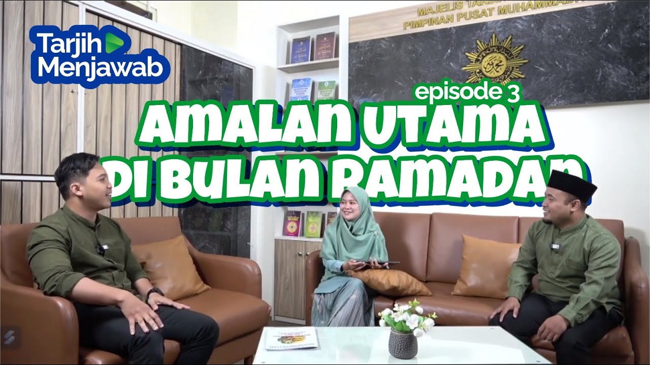 Tarjih Menjawab Episode 3 | Amalan Utama di Bulan Ramadhan