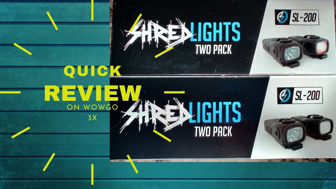 SHRED LIGHTS !!! HOW WELL DO THEY WORK ?