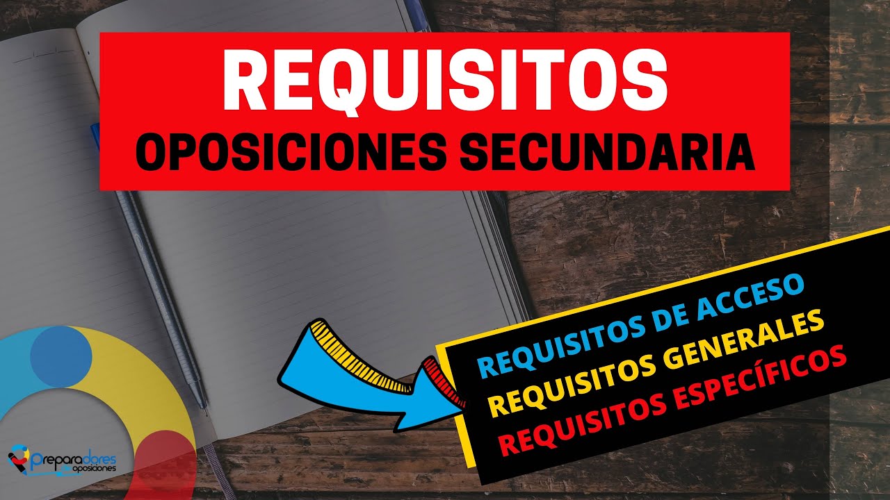 REQUISITOS Oposiciones Profesor SECUNDARIA 2022 - 2023
