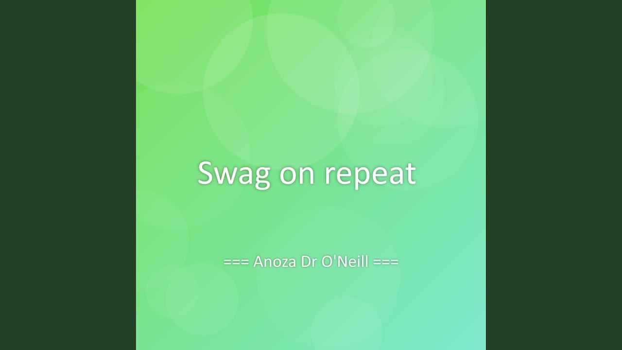 Swag on repeat