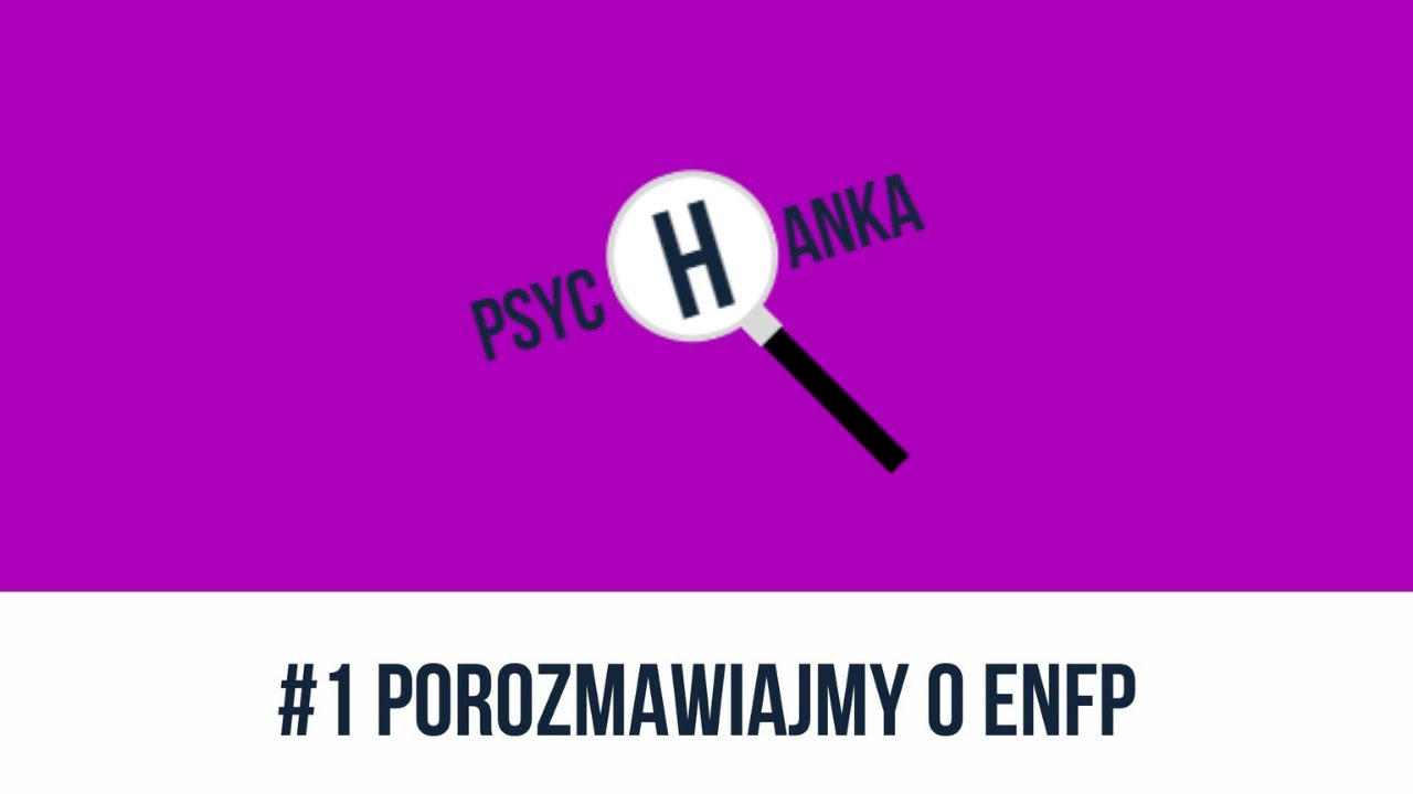1. Porozmawiajmy o ENFP