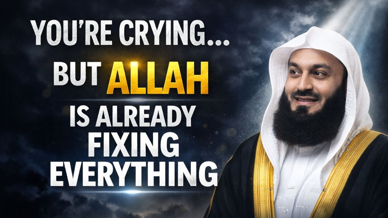 You’re Crying… But Allah Is Already Fixing Everything | Mufti Menk