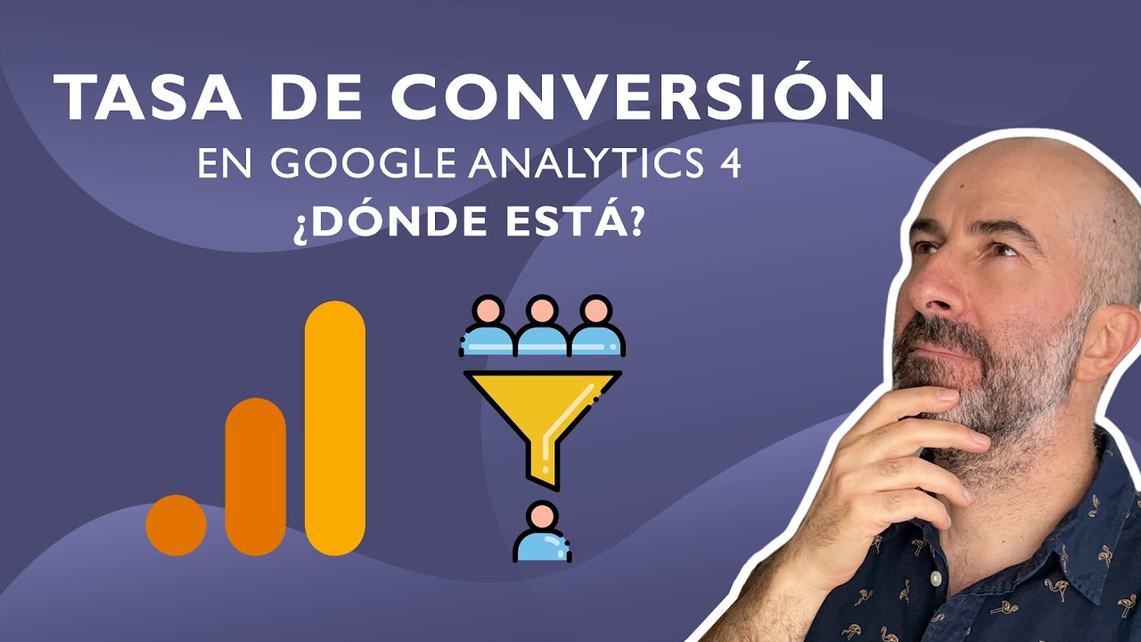 Dónde está la Tasa de Conversión 🏅 en Google Analytics 4 y Cómo Activarla
