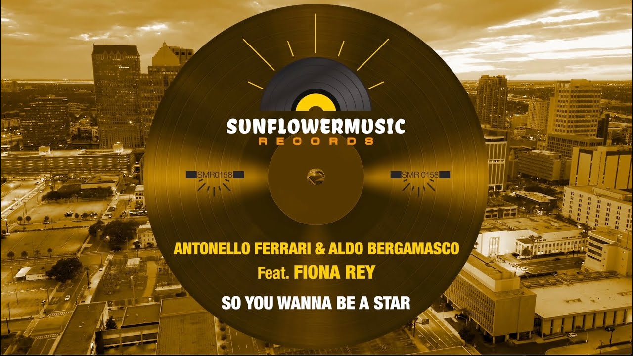 Antonello Ferrari & Aldo Bergamasco feat  Fiona Rey - So You Wanna Be A Star (Club Mix)