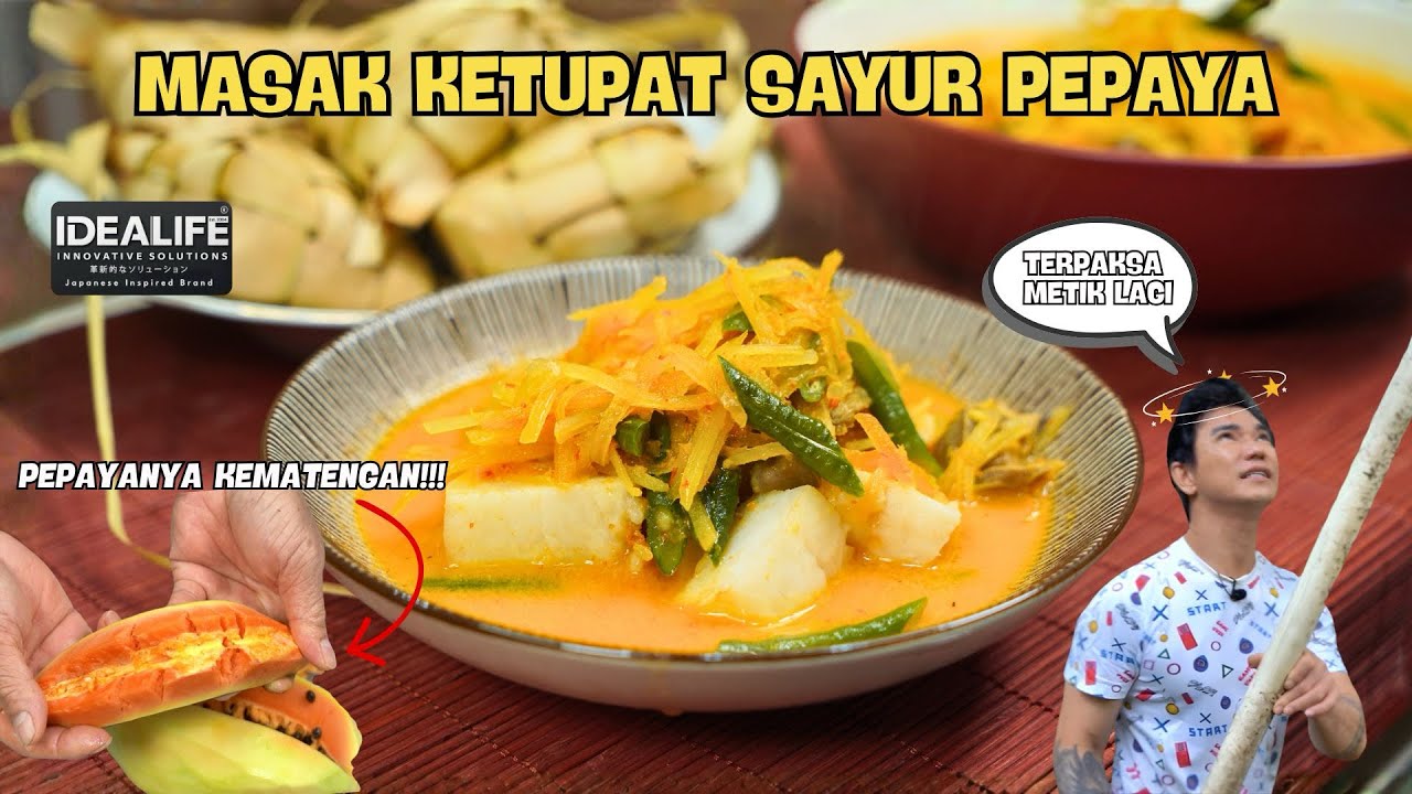 MASAK KETUPAT SAYUR PEPAYA, EH PEPAYANYA KEMATENGAN TERPAKSA AKU METIK LAGI