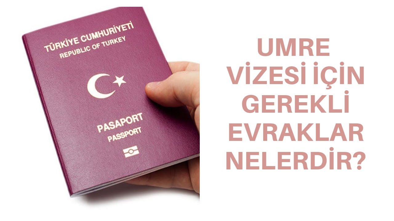 Umre Vizesi İçin Gerekli Evraklar
