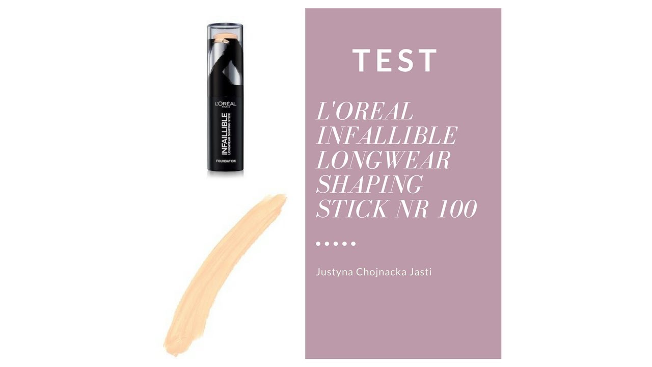 TEST#PODKŁAD#L'OREAL Infallible Longwear Shaping Stick nr 100