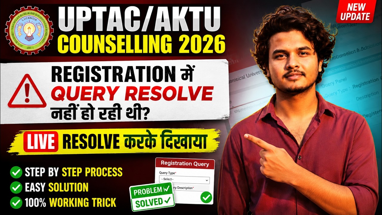 UPTAC/AKTU Counselling 2026 Registration Query Resolve ✅ Live Process | Document Verification Done