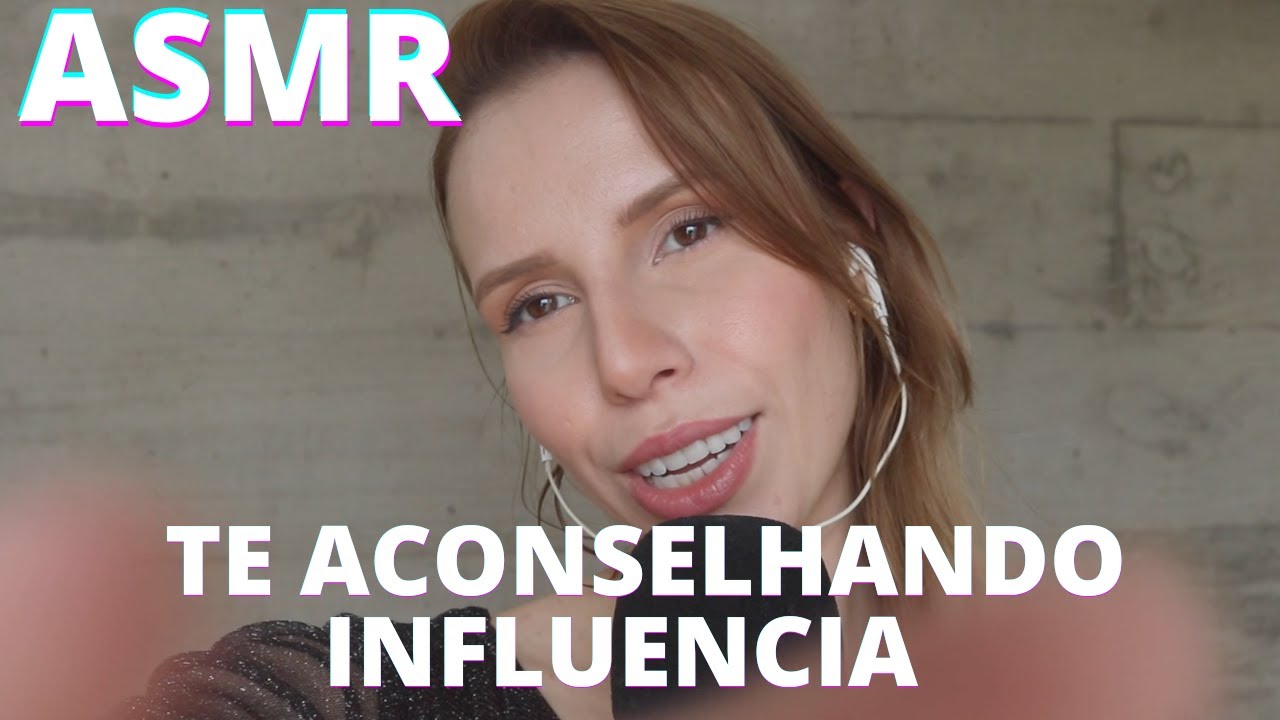 ASMR TE ACONSELHANDO INFLUENCIA SOBRE AS PESSOAS AO  NOSSO REDOR -  Bruna Harmel ASMR