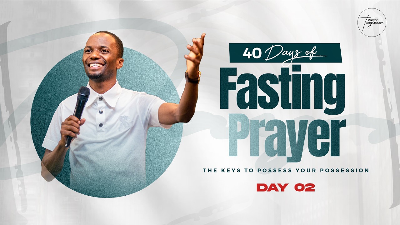 Day 02 | 40 Days of Fasting & Prayers for Possessing the Land | Pastor Tony Osborn | 19th Feb 2026
