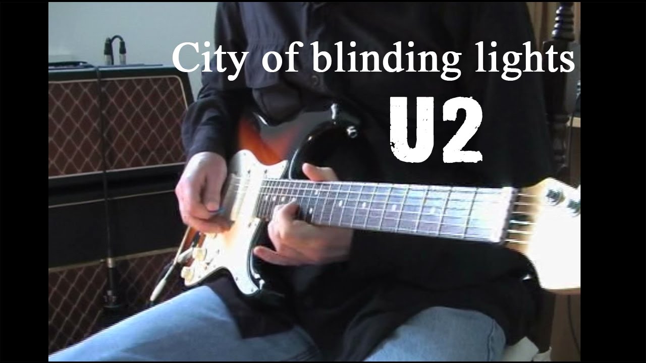City of blinding lights - U2 - The Edge COBL