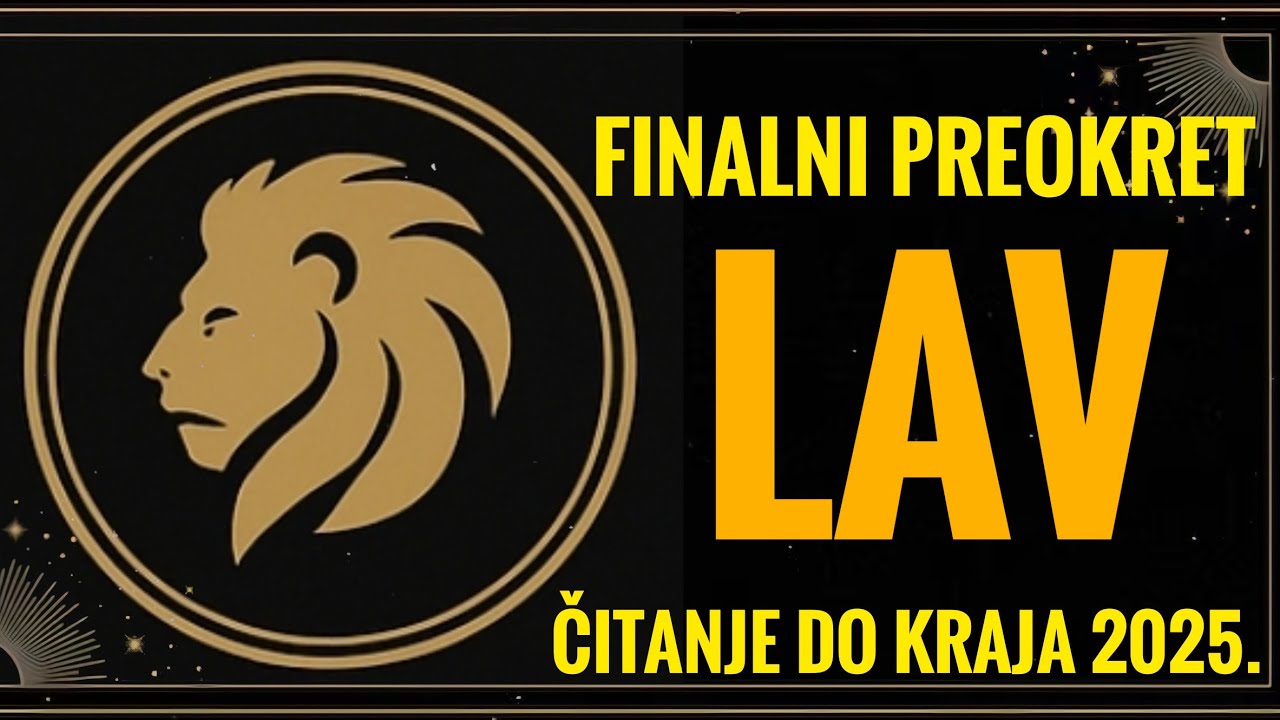 LAV &ldquo;Ovo ste sanjali godinama&rdquo; HOROSKOP DO KRAJA 2025