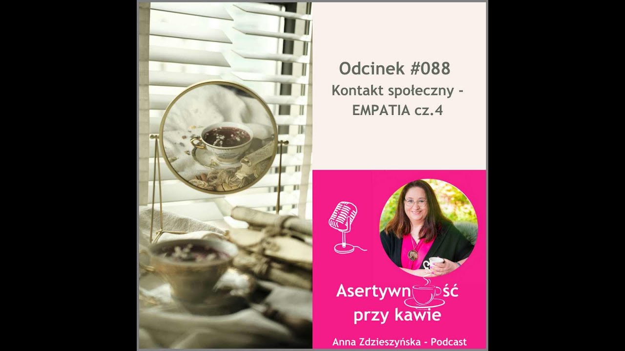 088 Kontakt społeczny - EMPATIA cz4