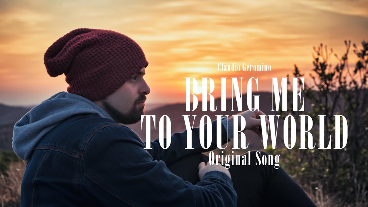 Bring Me To Your World - Original Song | Claudio Geromino