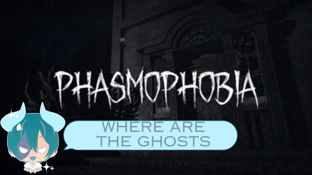 lets go ghost hunting In phasmophobia