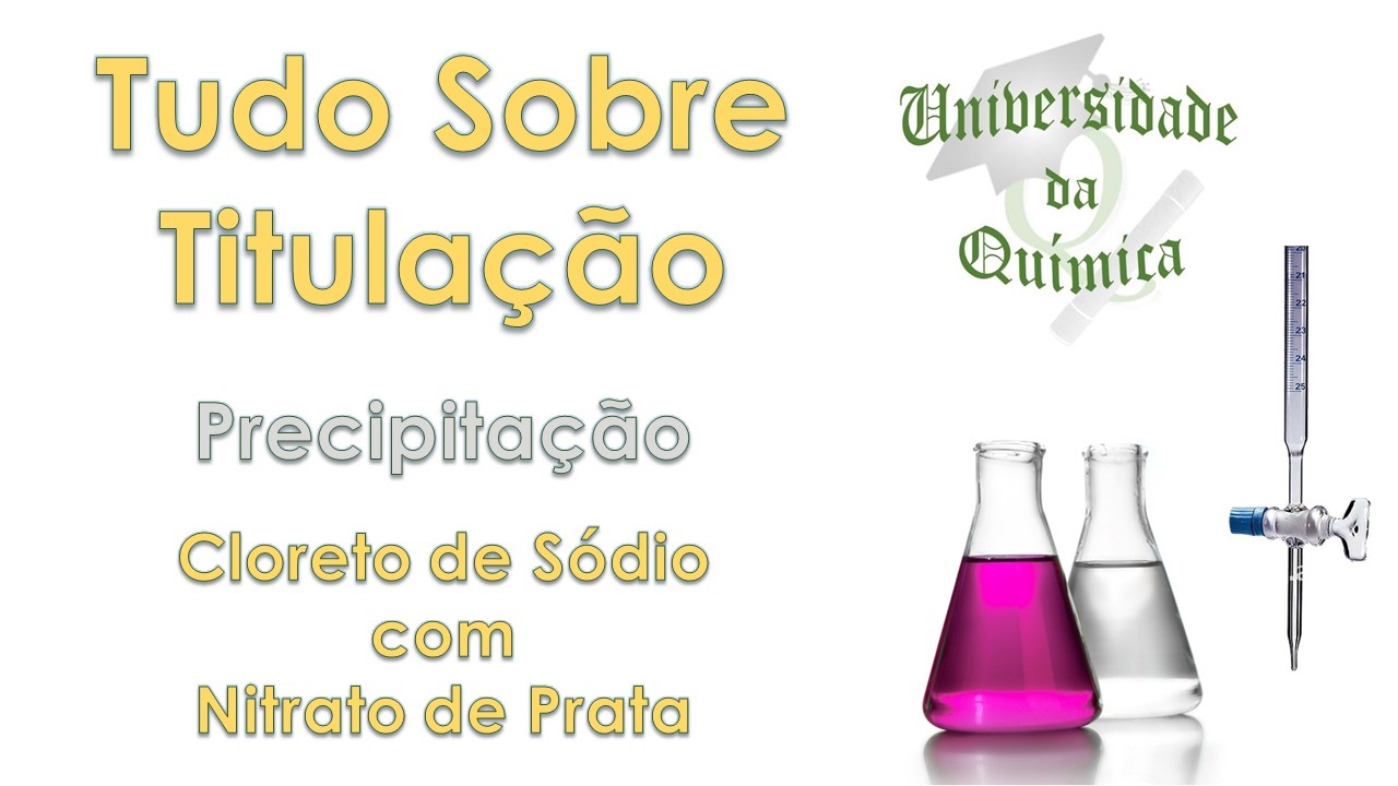 Tudo sobre Titulação #4 Titulação de Precipitação