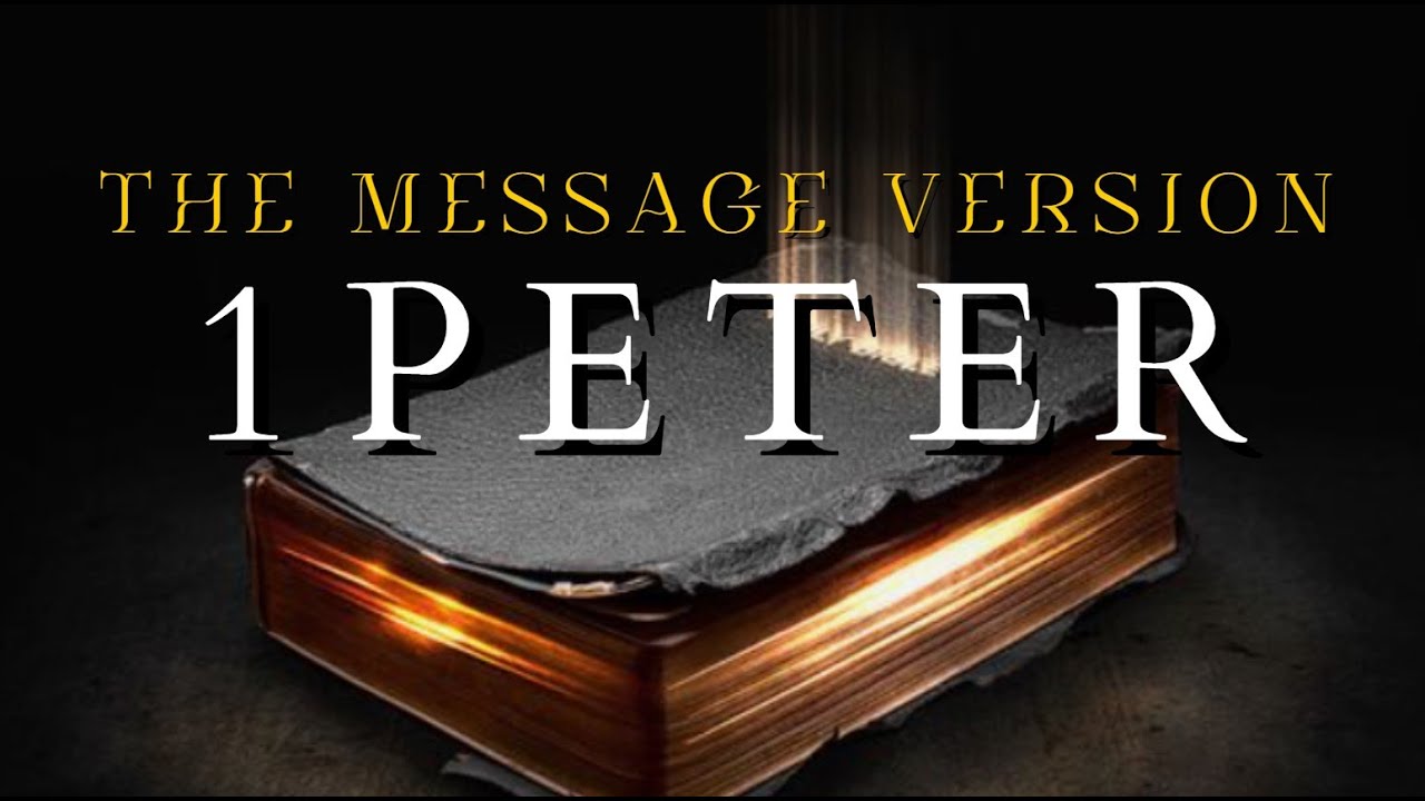 1 Peter - The Message (MSG) - Audio Bible with Text