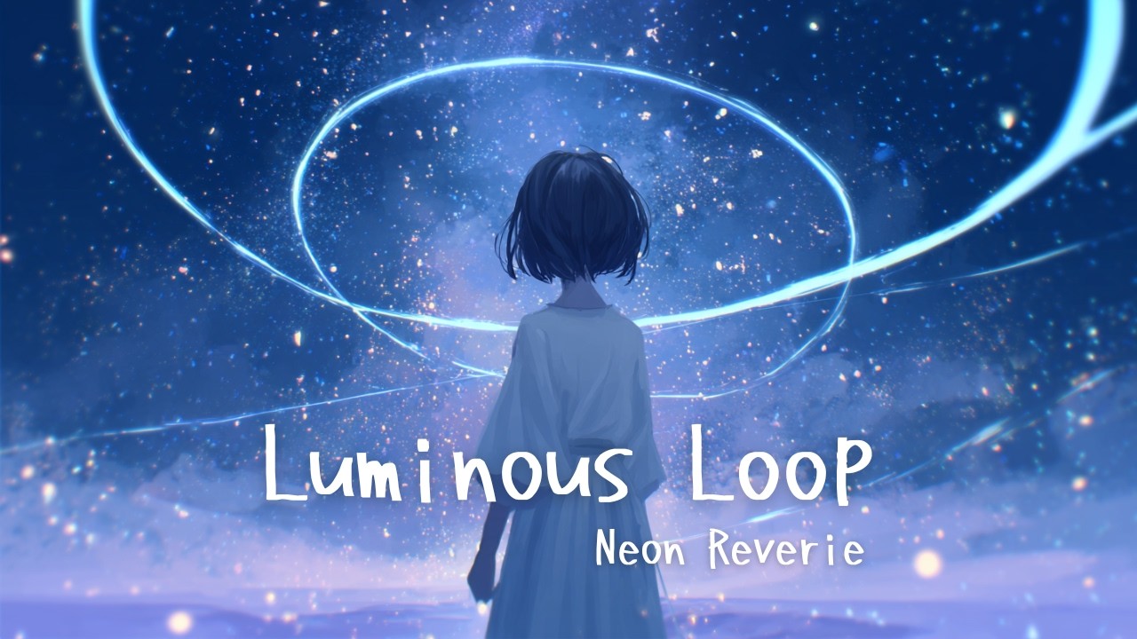 フリーBGM『Luminous Loop』Lo-Fi Chill
