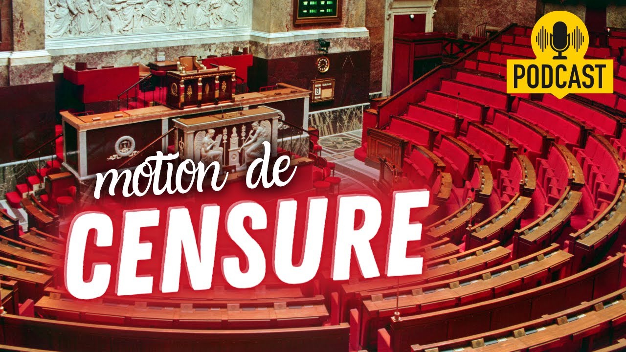 Qu'est-ce qu'une motion de censure ?