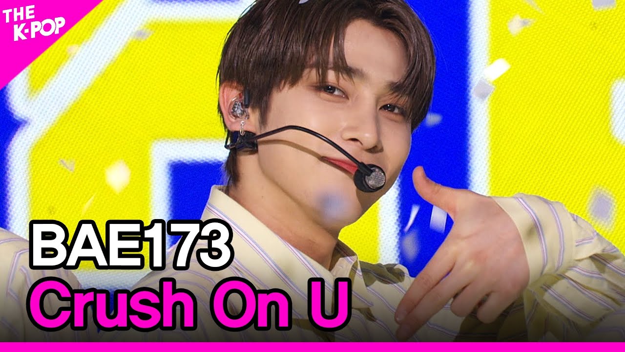 BAE173, Crush On U (BAE173, 반하겠어) [THE SHOW 201208]