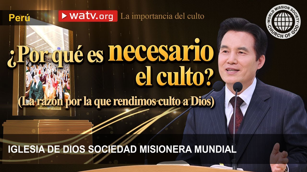 La importancia del culto | Iglesia de Dios sociedad misionera mundial
