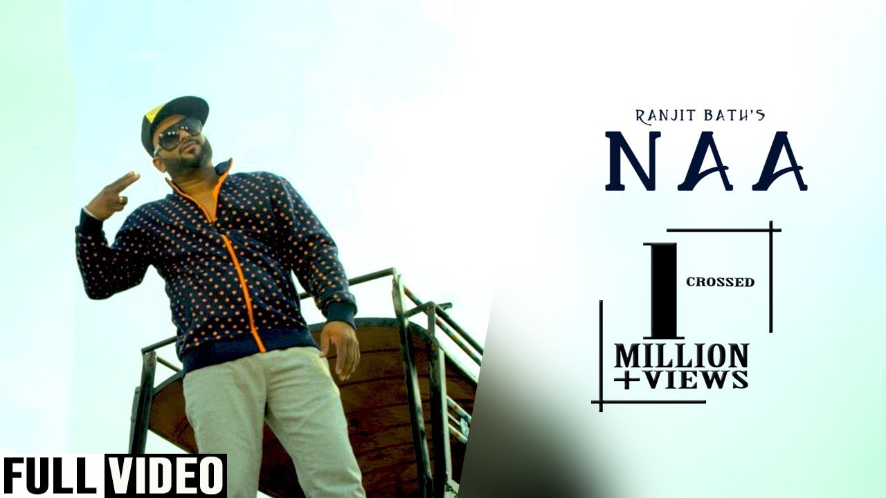 Naa | Ranjit Bath | Preet Hundal | Official Video | Punjabi Songs | Desi Swag Records
