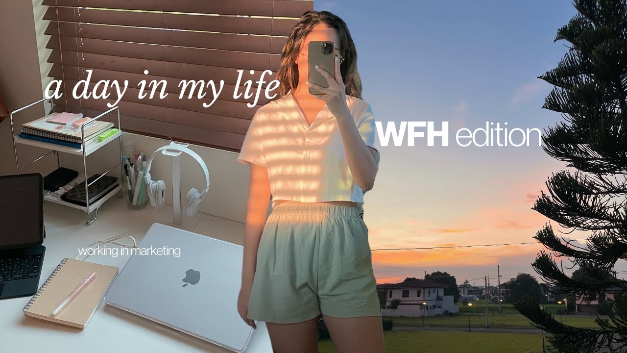 a day in my life: wfh edition 👩🏻&zwj;💻