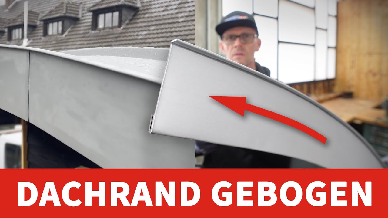How to ... Dachrand Blech rundbiegen