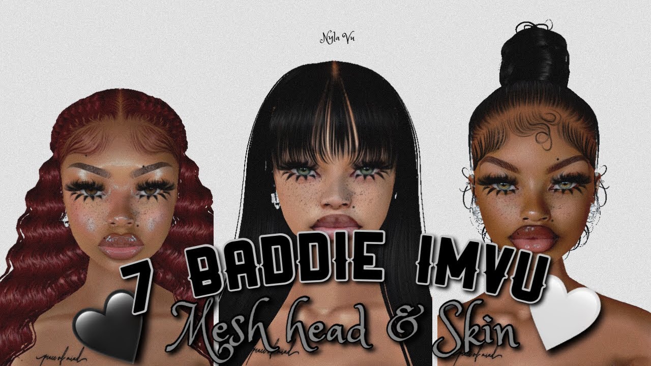 7 BADDIE IMVU MESH HEAD & SKIN 🤍🖤(Nyla Vu)