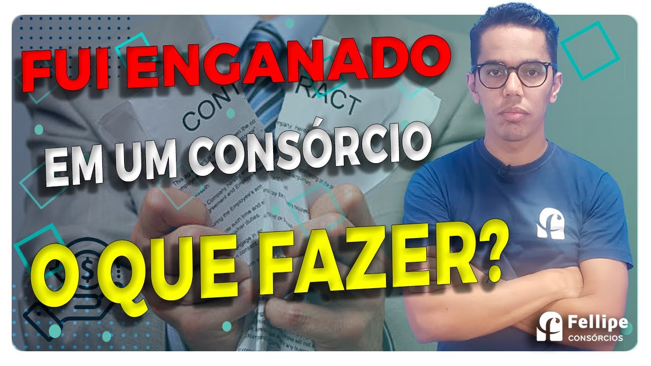 Fui enganado em um consórcio. O que fazer? Descubra aqui!
