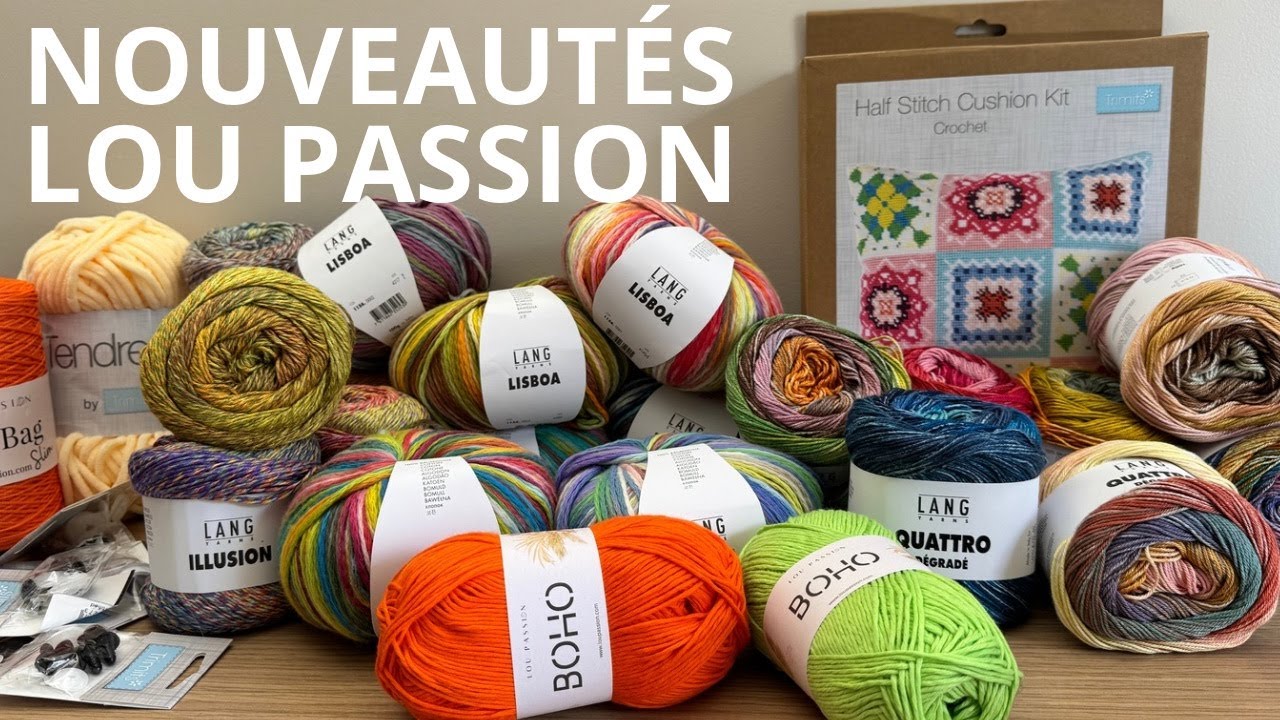 Nouveautés Lou Passion – Fils, kits et inspirations crochet à découvrir !