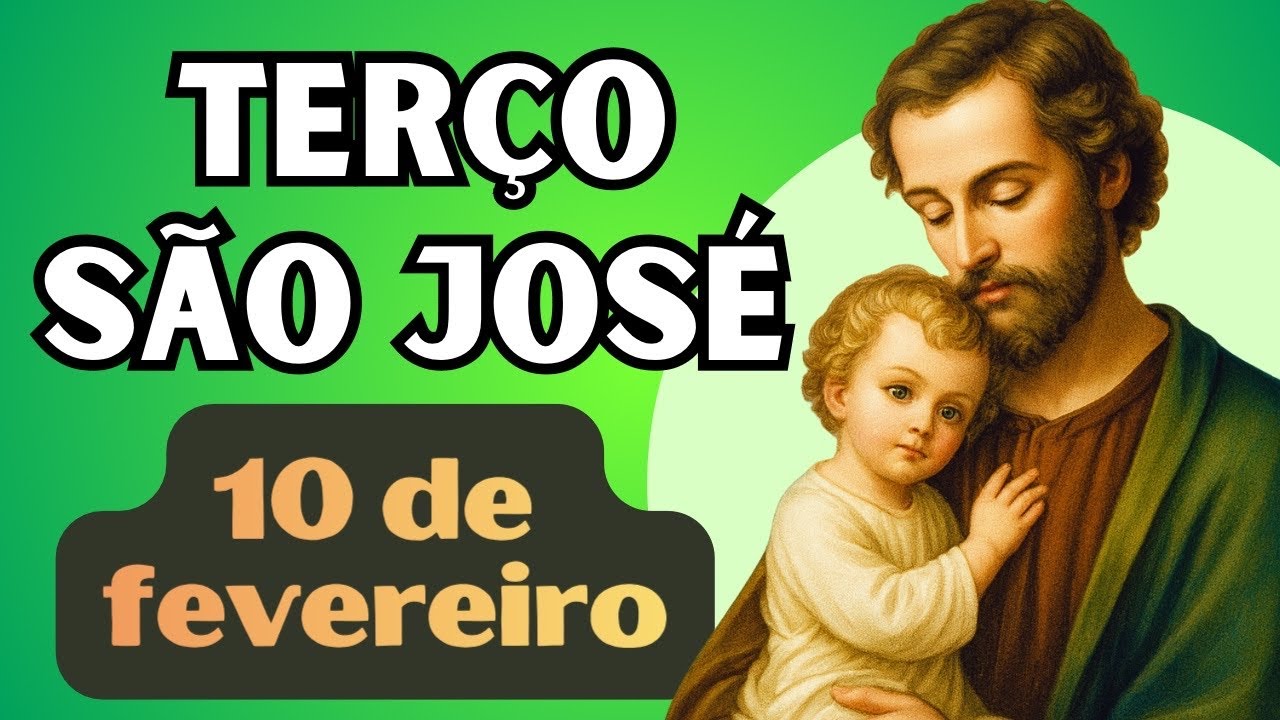 TERÇO DE SÃO JOSÉ - 10/02/26