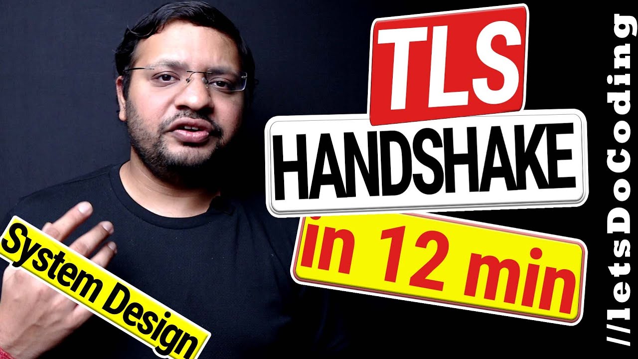 SSL TLS Handshake  Explained in 12 minutes |  LetsDoCoding