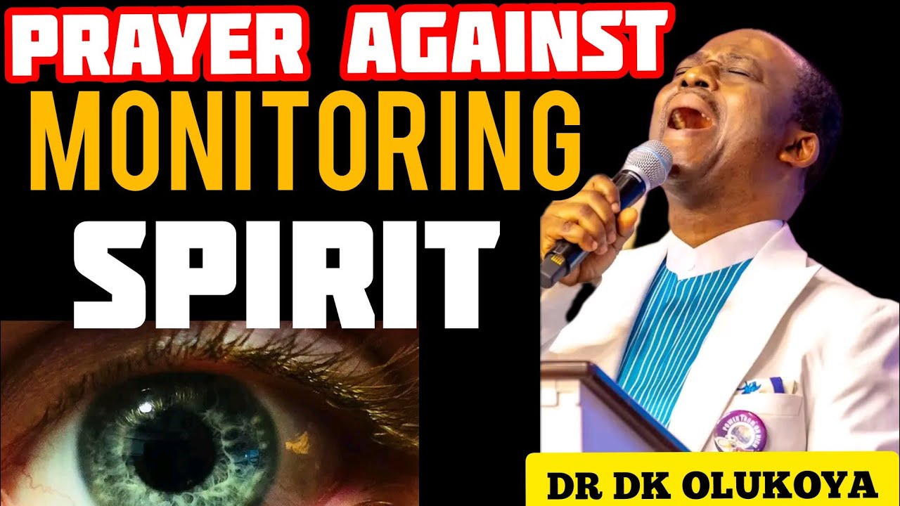 OLUKOYA PRAYER AGAINST MONITORING SPIRITS | Destroy Every Evil Eye Watching Your Life 🔥