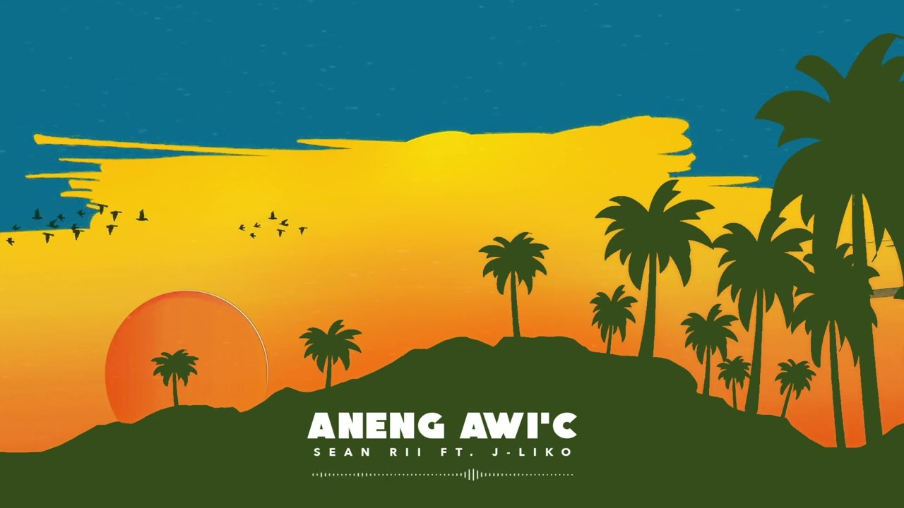 Sean Rii  - Aneng Awi'c (Audio) ft. J- Liko