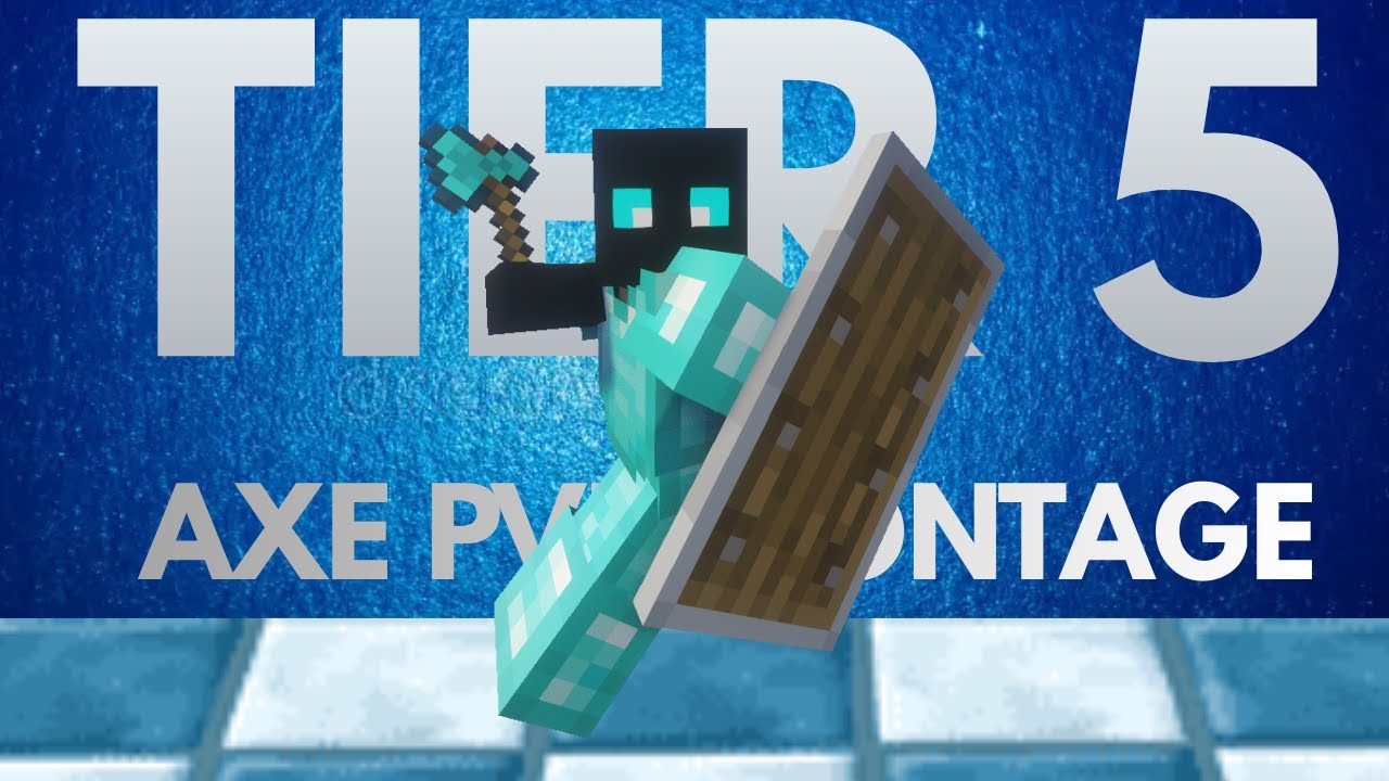 TIER  5 AXE PVP MONTAGE